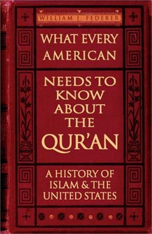 What Every American Needs to Know about the Qur&rsquo;an: A History of Islam & the Uni