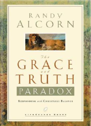 The Grace and Truth Paradox: Responding with Christlike Balance – VERY GOOD