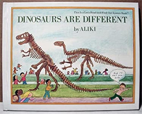 Dinosaurs Are Different Hardcover Aliki