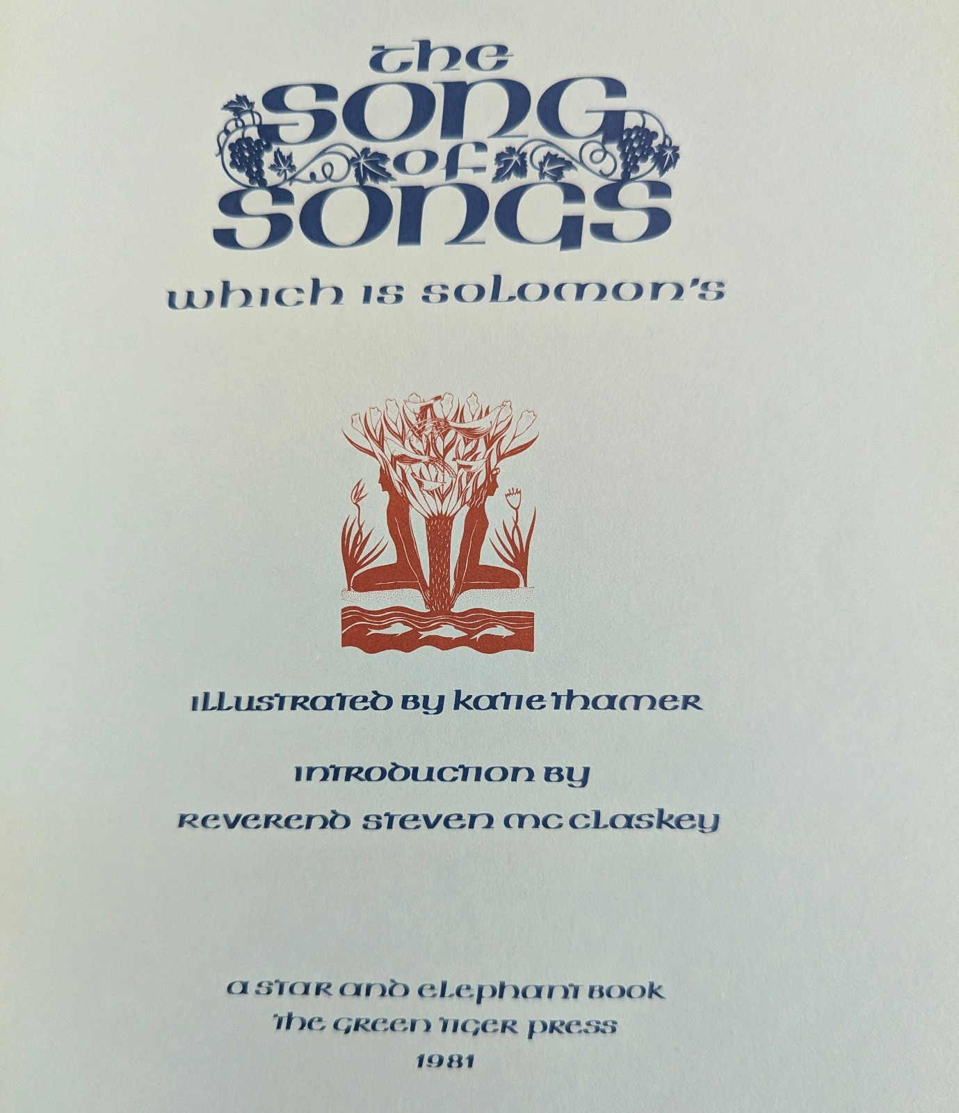 The Song of Songs Which is Solomon&rsquo;s illustrated by Katie Thamer, calligraphy