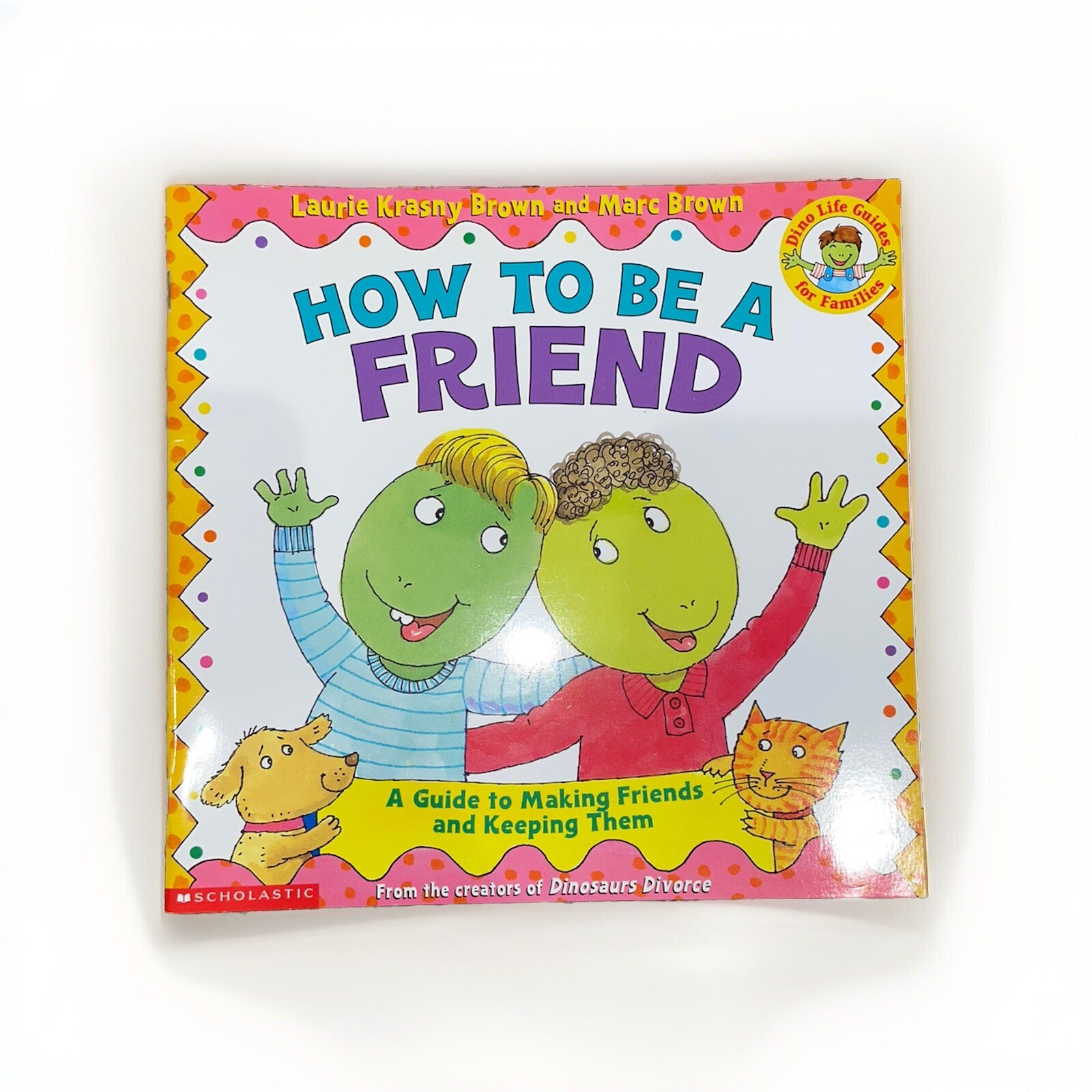 How to Be a Friend by Laurie Krasny Brown (1998, Hardcover)