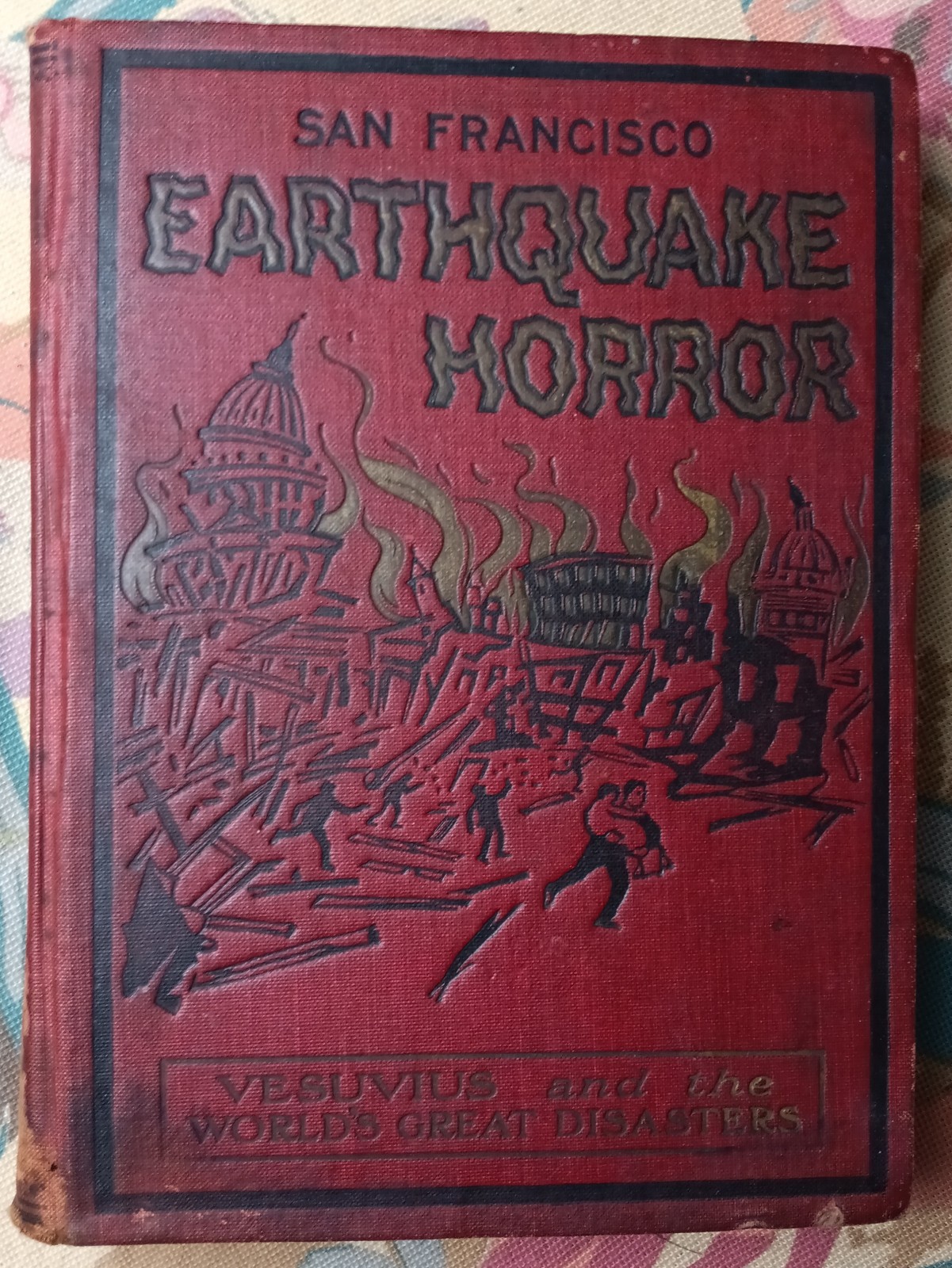 EARTHQUAKE HORROR S.F. Vesuvius & THE world&rsquo;s Great Disasters Hubert D. RUSSELL