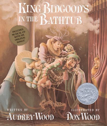King Bidgood&rsquo;s in the Bathtub (Book and Musical CD) Wood, Audrey hardcover Used