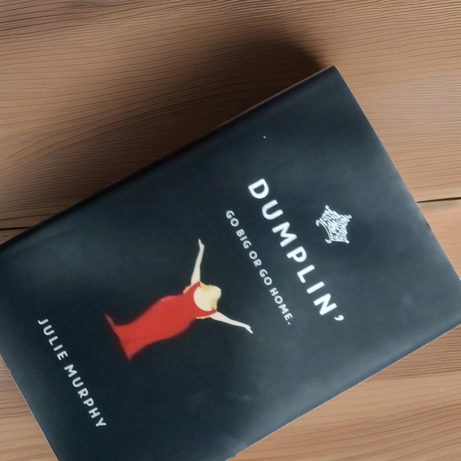 Dumplin&rsquo; by Julie Murphy Hardcover Young Adult Novel Self-Esteem Young Adults