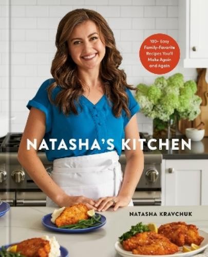 Natasha Kravchuk Natasha&rsquo;s Kitchen (Hardback) (UK IMPORT)