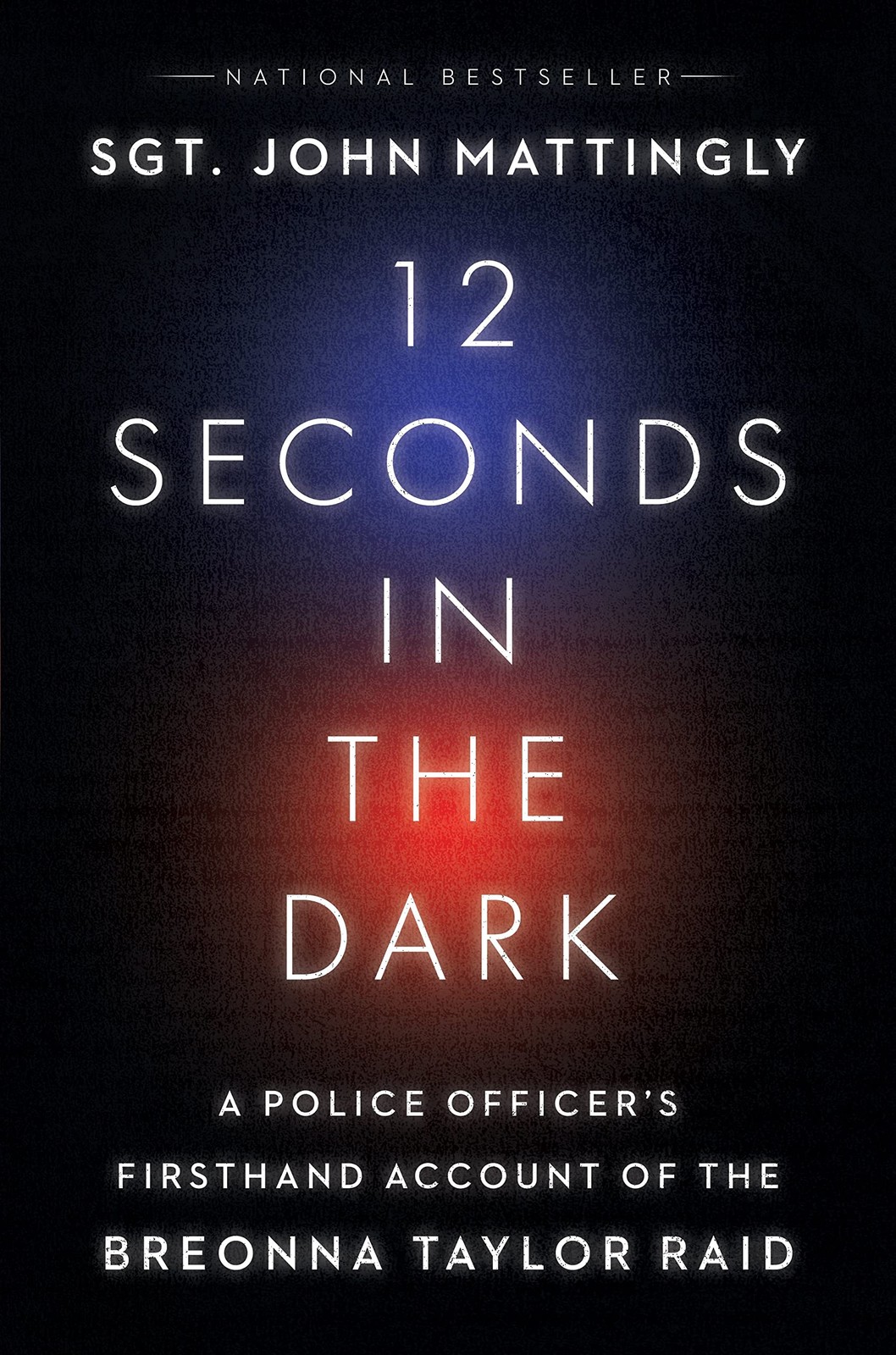 12 Seconds in the Dark: A Police Officer&rsquo;s Firsthand Account of the Breonna …