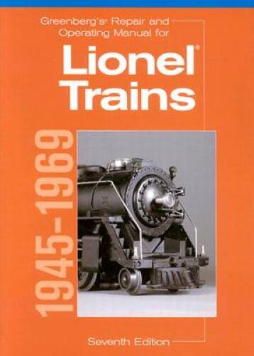 Greenberg&rsquo;s Repair and Operating Manual for Lionel Trains, 1945-1969: 194 – GOOD