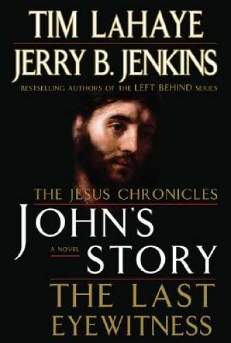 John&rsquo;s Story: The Last Eyewitness – Hardcover By LaHaye, Tim – VERY GOOD