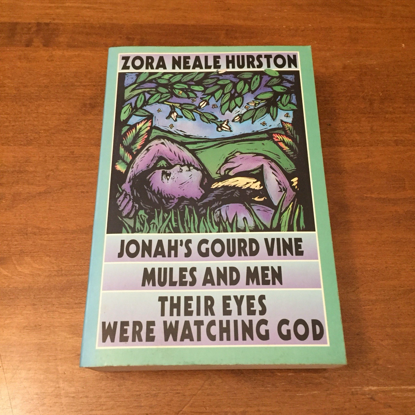 Zora Neale Hurston Jonah&rsquo;s Gourd Vine; Mules & Men; Their Eyes Were Watching God