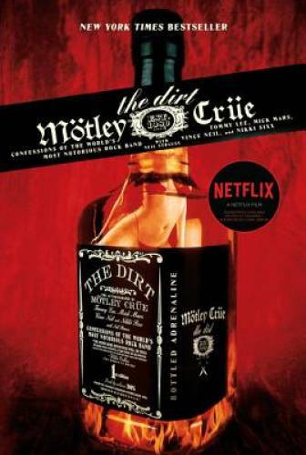 The Dirt: Confessions of the World&rsquo;s Most Notorious Rock Band – Paperback – GOOD