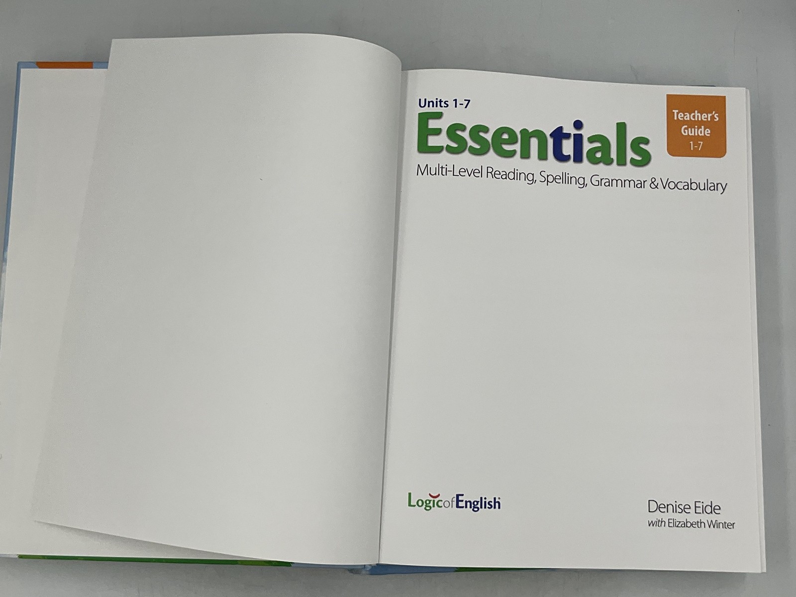 Essentials: Multi-Level Reading, Spelling, Grammar & Vocabulary By Denise Eide