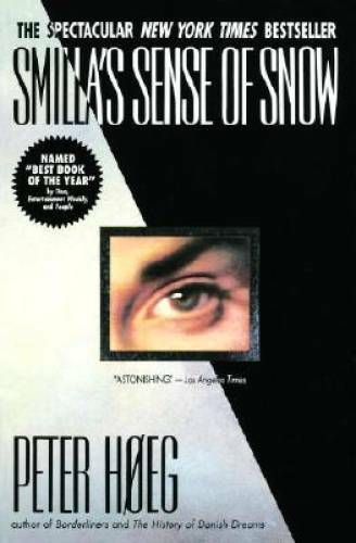 Smilla&rsquo;s Sense of Snow – Paperback By Peter Hoeg – GOOD