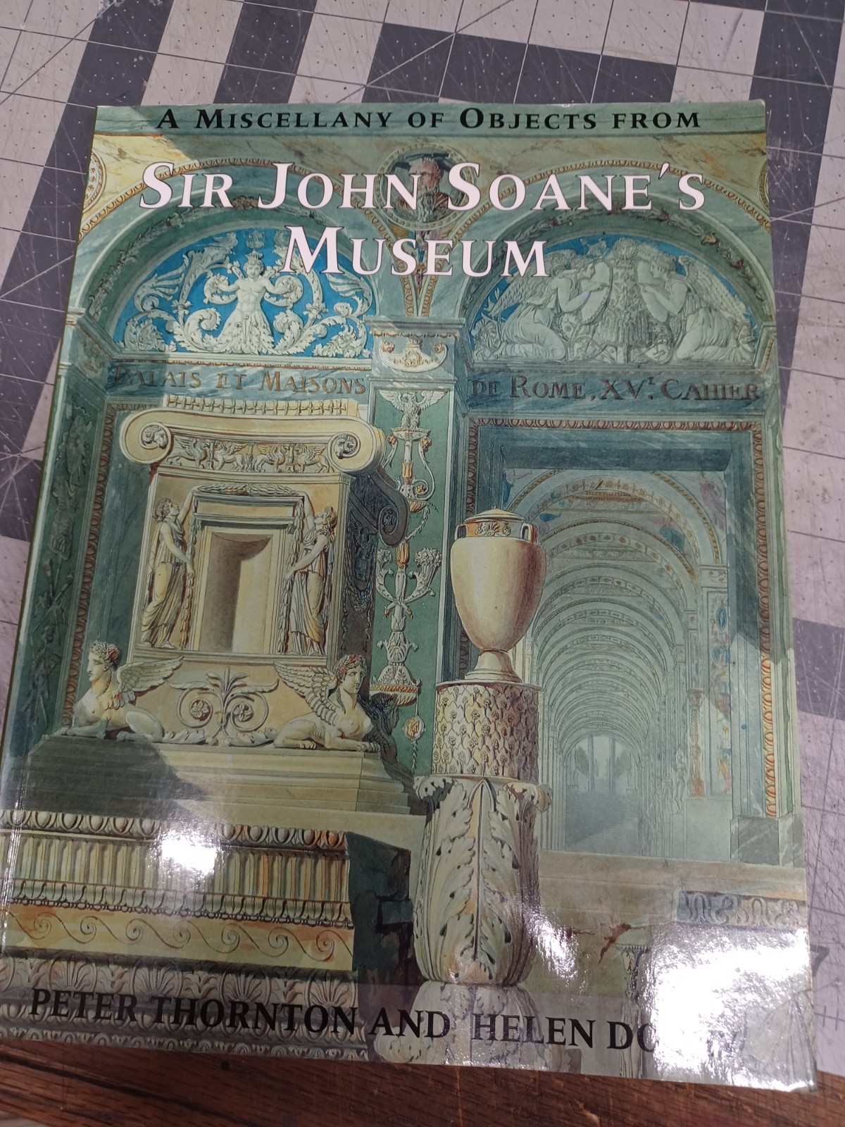A Miscellany of Objects from Sir John Soane&rsquo;s Museum PB Illus 1992