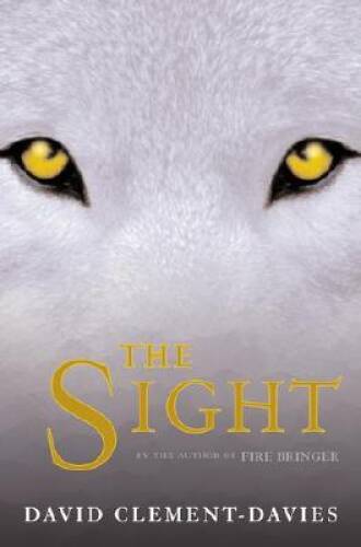 The Sight (Action Packs) – Hardcover By Clement-Davies, David – VERY GOOD