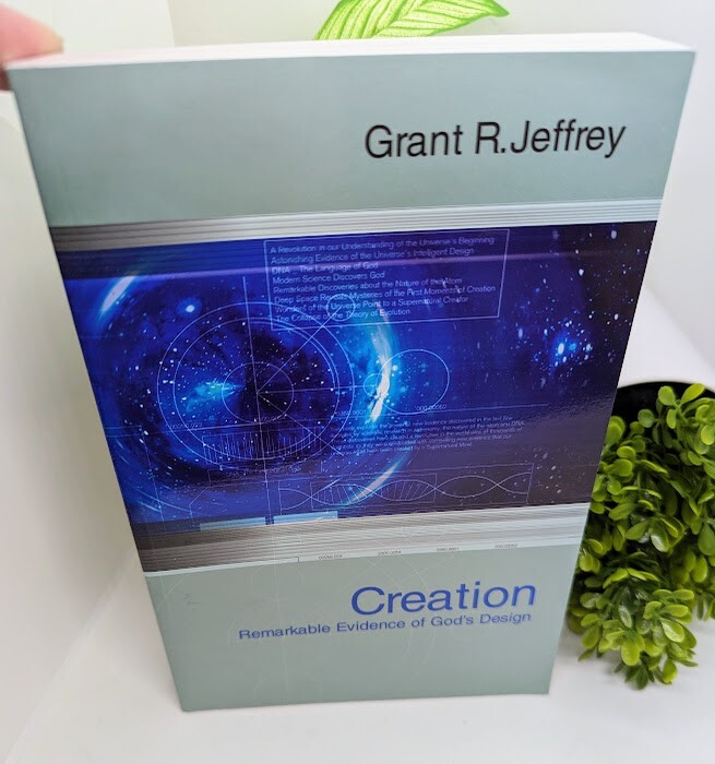 Creation : Remarkable Evidence of God&rsquo;s Design by Grant R. Jeffrey (2003)