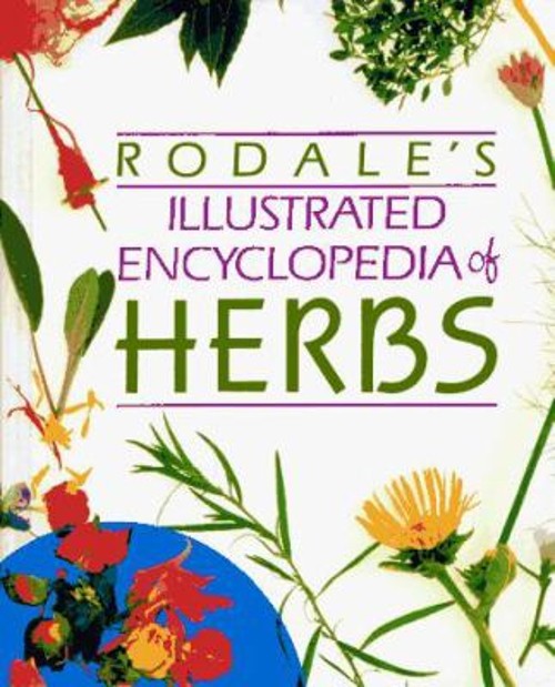 Rodale&rsquo;s Illustrated Encyclopedia of Herbs Hardcover Claire Kowal