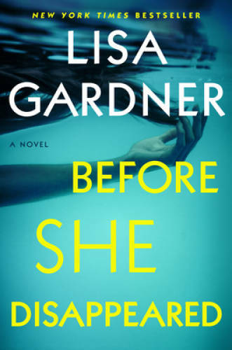 Before She Disappeared: A Novel – Hardcover By Gardner, Lisa – GOOD