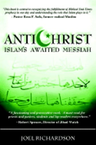 Antichrist: Islam&rsquo;s Awaited Messiah by Joel Richardson: Used
