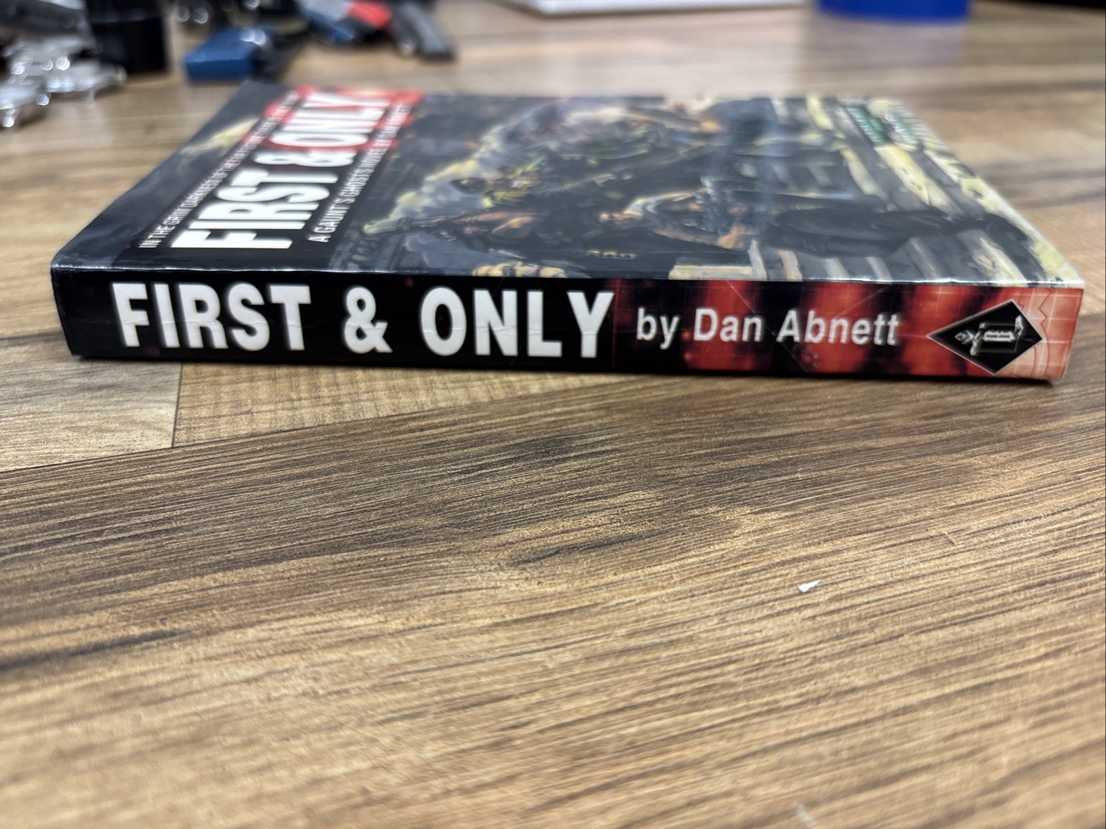 First & Only: A Guant&rsquo;s Ghost Novel, First US Edition, 2000 Games Workshop