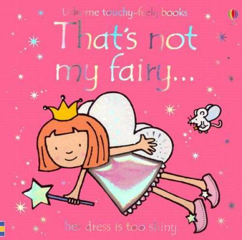 That&rsquo;s Not My Fairy…(Usborne Touchy-Feely Books) – Hardcover – GOOD