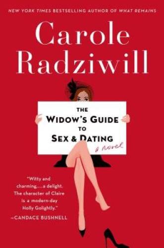 The Widow&rsquo;s Guide to Sex and Dating: A Novel – Hardcover – VERY GOOD
