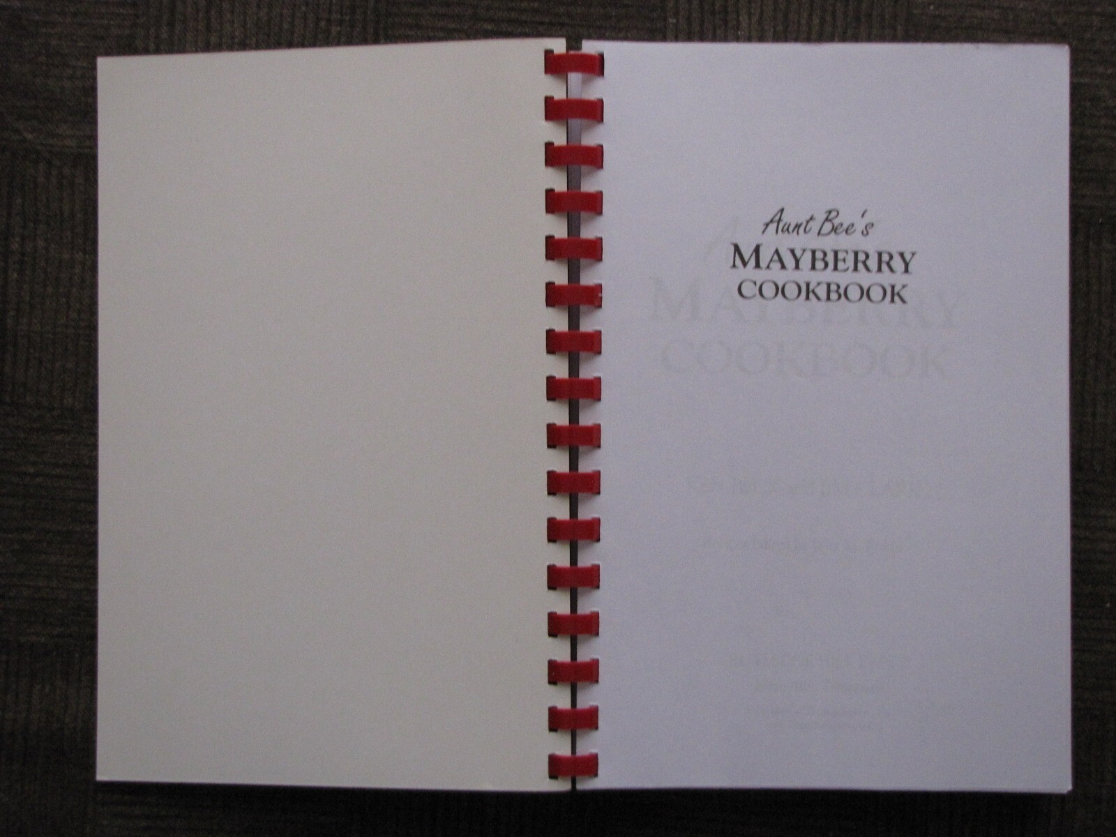 Aunt Bee&rsquo;s MAYBERRY COOKBOOK Ken Beck & Jim Clark Edited by Julia M. Pitkin 1991