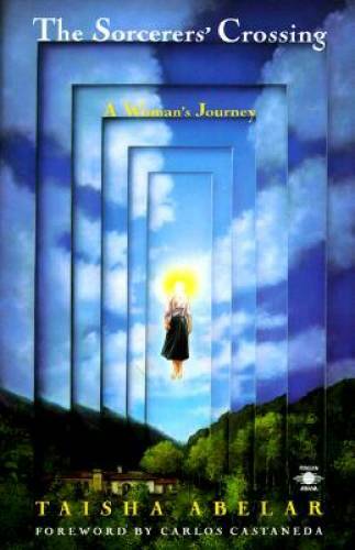The Sorcerer&rsquo;s Crossing: A Woman&rsquo;s Journey (Compass) – Paperback – GOOD