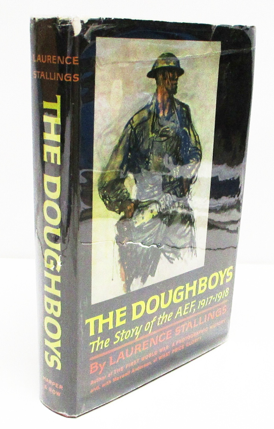THE DOUGHBOYS The Story of AEF 1917-1918 by LAURENCE STALLINGS HCDJ 1ST/1ST WW1