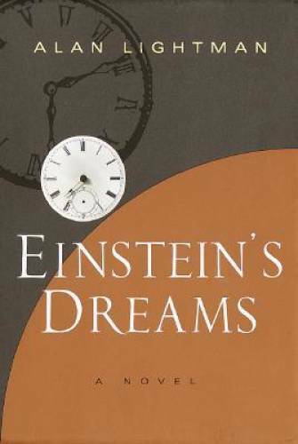 Einstein&rsquo;s Dreams – Hardcover By Lightman, Alan – GOOD