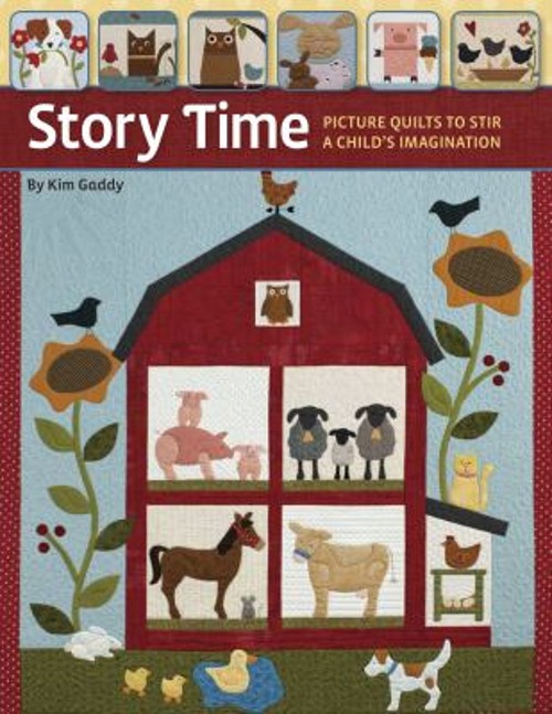 Story Time : Picture Quilts to Stir a Child&rsquo;s Imagination Paperba