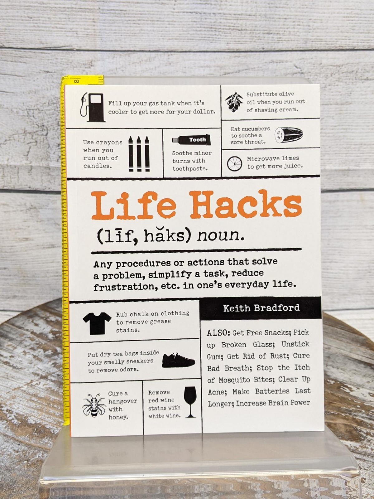 Life Hacks: Any Procedure or Action That Solves a Problem by Keith Bradford PB