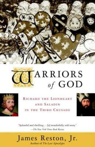 Warriors of God: Richard the Lionheart and Saladin in the T – VERY GOOD