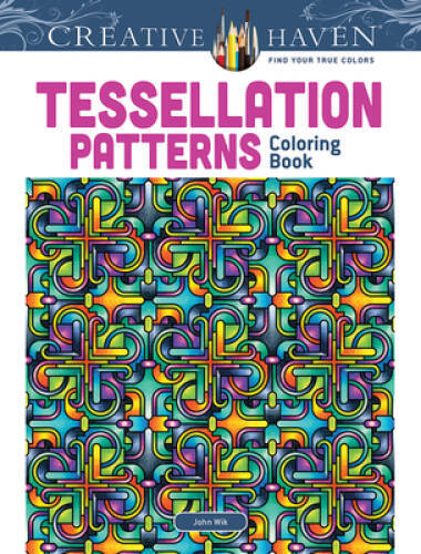 Dover Creative Haven Tessellation Patterns Coloring Book (Adu – VERY GOOD