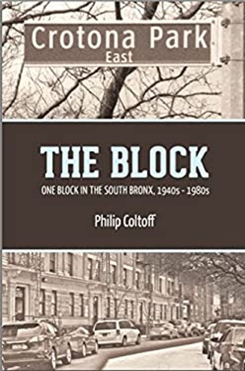 The Block: One Block in the South Bronx; 1940&rsquo;s – 1980&rsquo;s Philip C