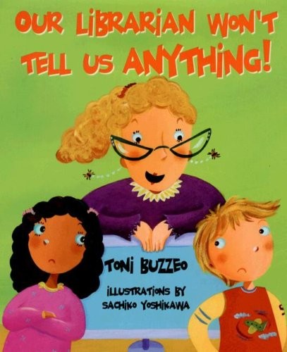 OUR LIBRARIAN WON&rsquo;T TELL US ANYTHING! (MRS. SKORUPSKI By Toni Buzzeo & Sachiko