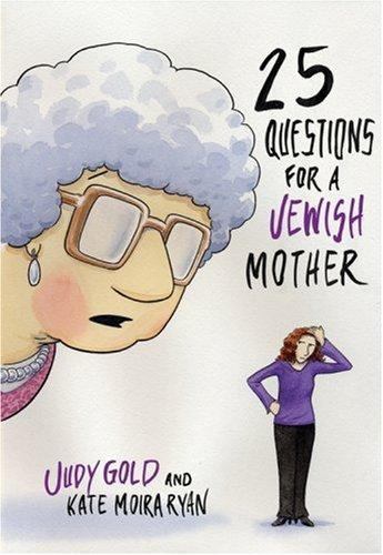 25 Questions for a Jewish Mother, Ryan, Kate Moira,Gold, Judy, 9781401303112