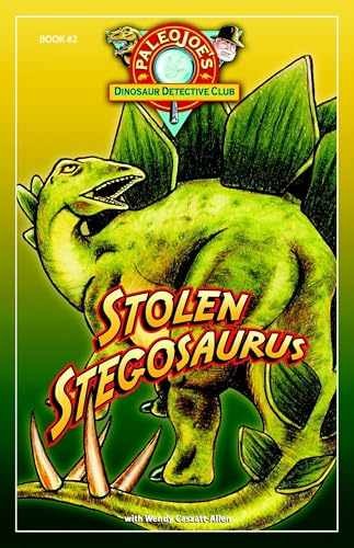 Stolen Stegosaurus (PaleoJoe&rsquo;s – Paperback, by Wendy Caszatt-Allen – Acceptable