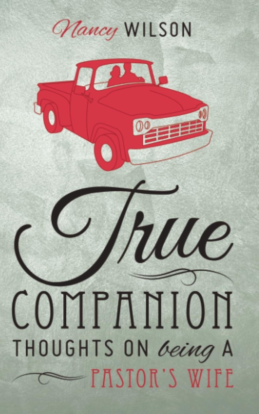 True Companion: Thoughts on Being a Pastor&rsquo;s Wife