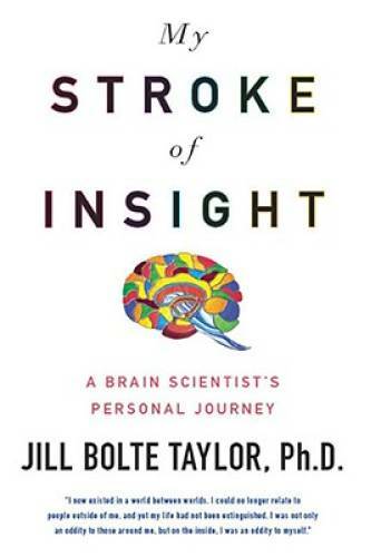 My Stroke of Insight: A Brain Scientist&rsquo;s Personal Journey – VERY GOOD