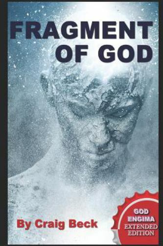 Fragment of God: The God Enigma Extended Edition by Beck, Craig, Brand New, F…