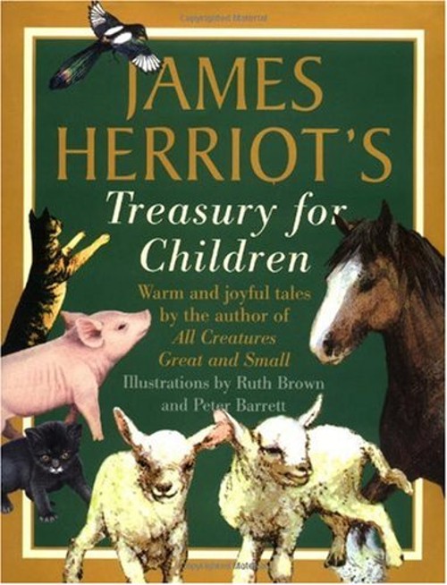 James Herriot&rsquo;s Treasury for Children : Warm and Joyful Tales by