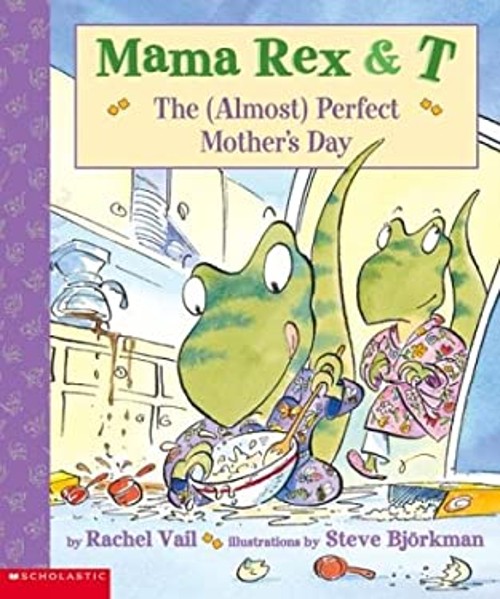 The Almost Perfect Mother&rsquo;s Day Picture Book Rachel Vail