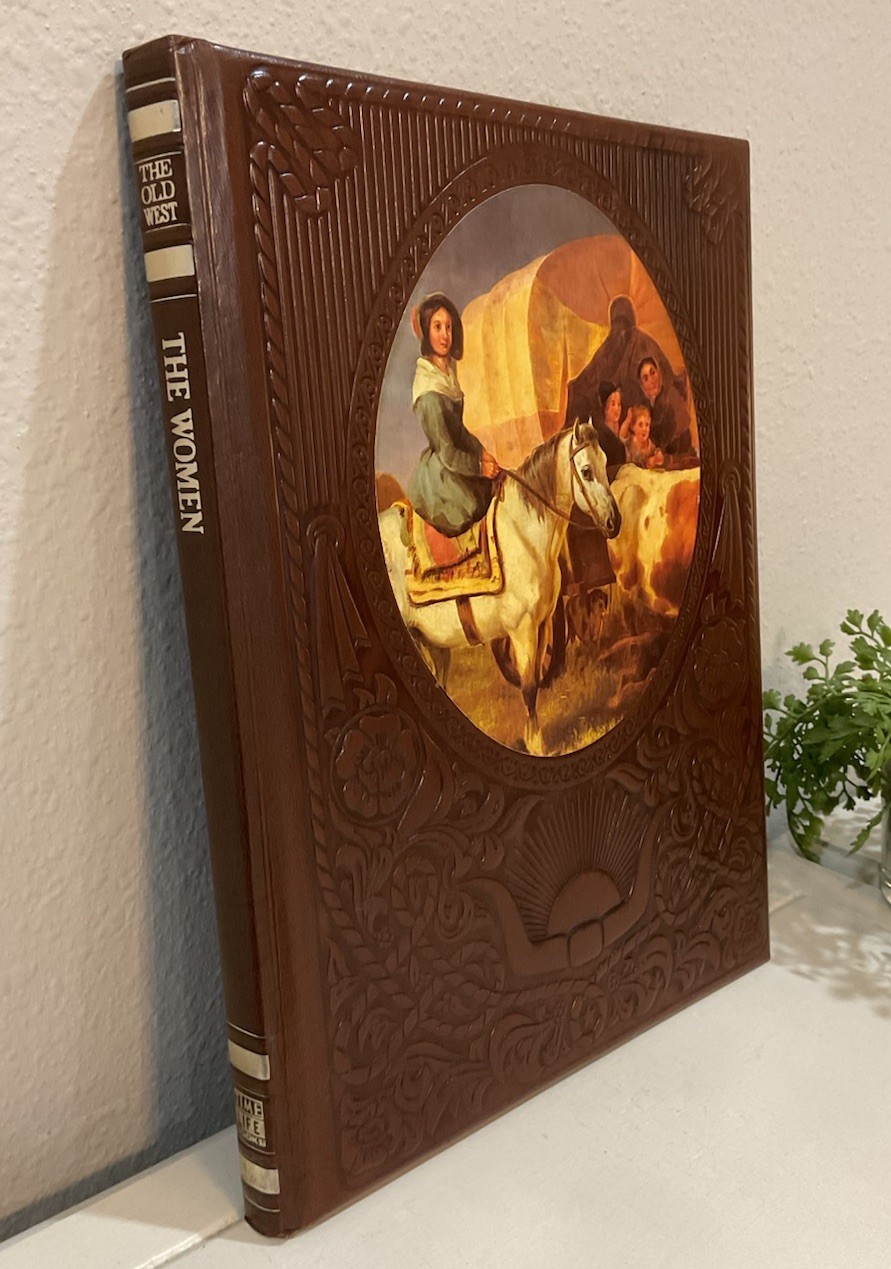 Vtg 2nd Print 1979 The Old West The Women Leather Hardcover Time Life Books