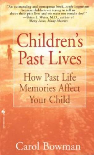 Children&rsquo;s Past Lives: How Past Life Memories Affect Your Child – VERY GOOD
