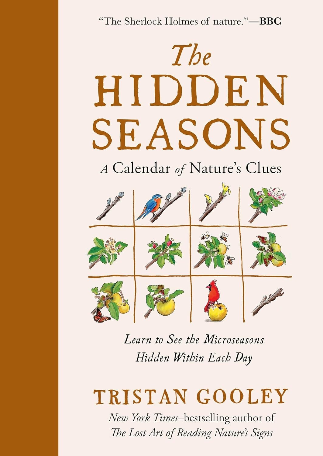 The Hidden Seasons: A Calendar of Nature&rsquo;s Clues Hardcover by Tristan Gooley