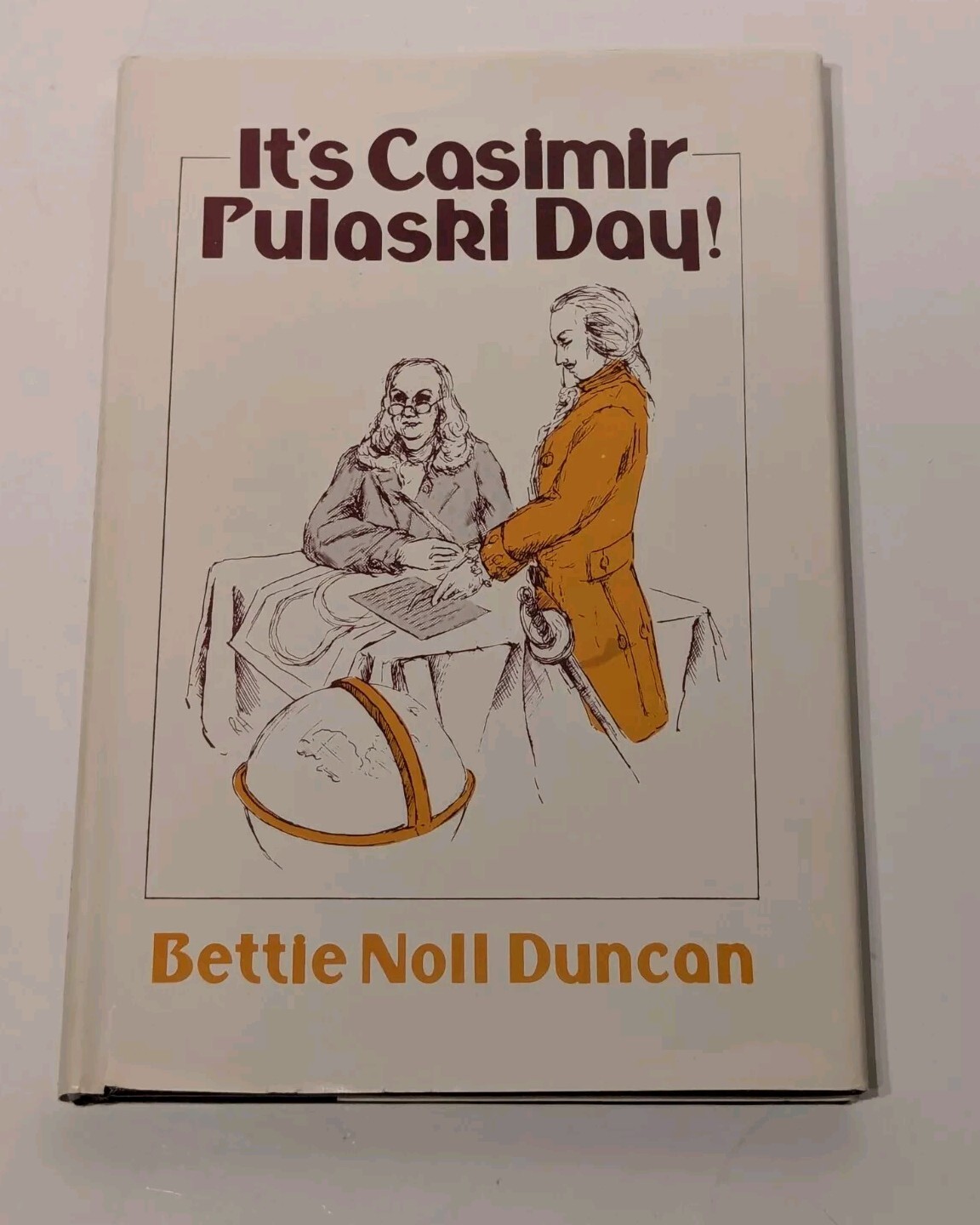 It&rsquo;s Casimir Pulaski Day – Bettie Noll Duncan SIGNED 1979 Hardcover 1st Edition