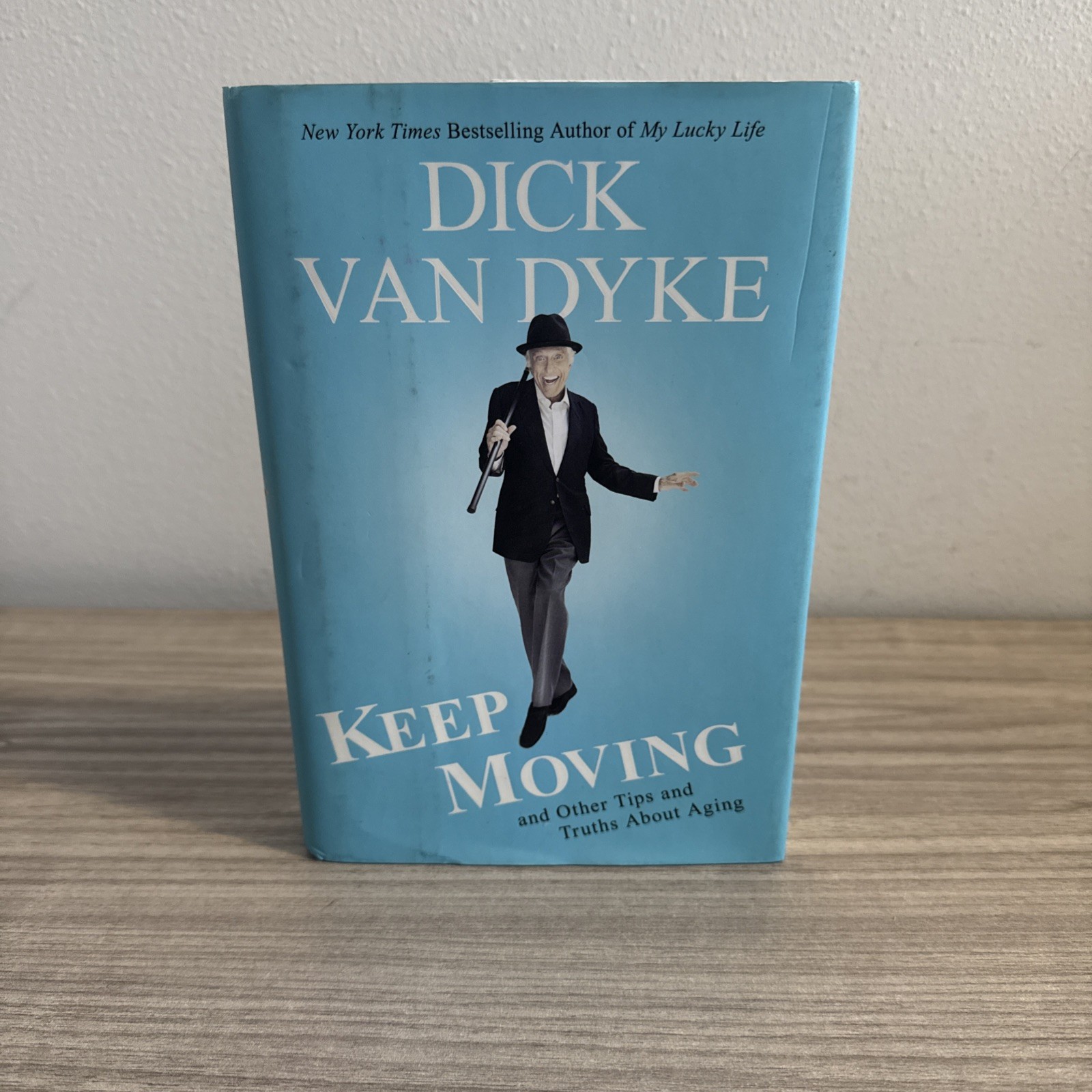 Keep Moving: And Other Tips and Truths About Living Well Longer, Van Dyke, Dick,