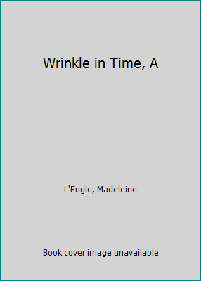 Wrinkle in Time, A by L&rsquo;Engle, Madeleine