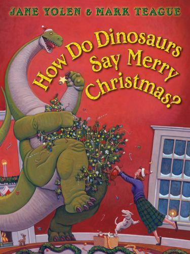 How Do Dinosaurs Say Merry Christmas? – 9781338330434, board book, Jane Yolen