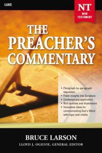 Luke: The Preacher&rsquo;s Commentary, Vol. 26 – Bruce Larson